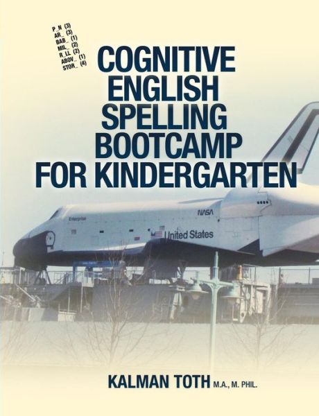 Cover for Kalman Toth · Cognitive English Spelling Bootcamp for Kindergarten (Paperback Book) [Lrg edition] (2013)