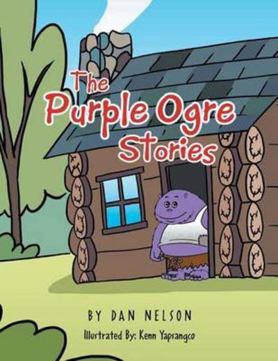 Cover for Dan Nelson · The Purple Ogre Stories (Paperback Book) (2014)