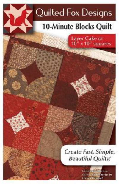 10 Minute Blocks Quilt Pattern - Suzanne McNeill - Książki - Fox Chapel Publishing Company, Incorpora - 9781497204256 - 1 grudnia 2018