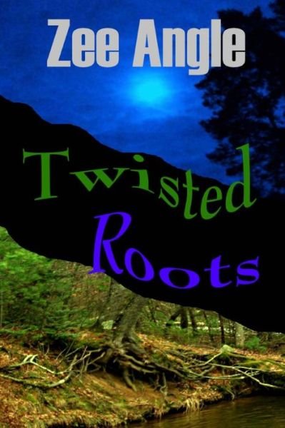 Cover for Zee Angle · Twisted Roots (Pocketbok) (2014)