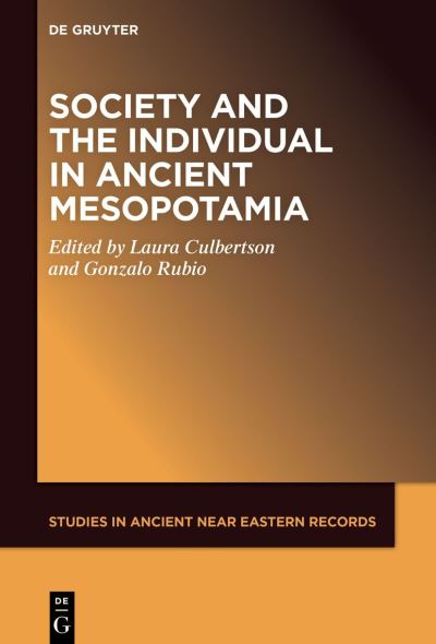 Cover for Laura Culbertson · Society and the Individual in Ancient Mesopotamia (Book) (2024)