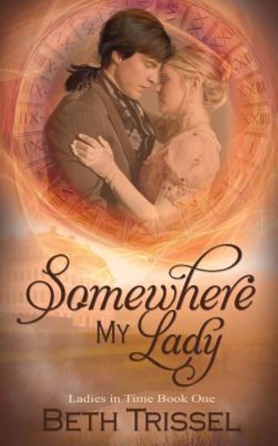 Cover for Beth Trissel · Somewhere My Lady (Paperback Book) (2018)