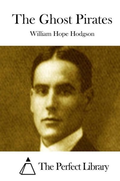 Cover for William Hope Hodgson · The Ghost Pirates (Pocketbok) (2015)