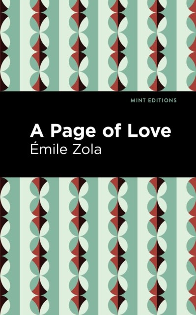 A Page of Love - Mint Editions - Mile Zola - Libros - West Margin Press - 9781513133256 - 31 de marzo de 2022