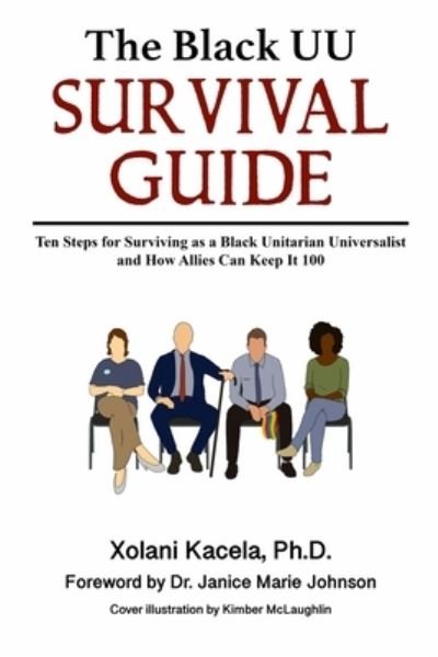 Cover for Xolani Kacela · The Black UU Survival Guide (Pocketbok) (2021)
