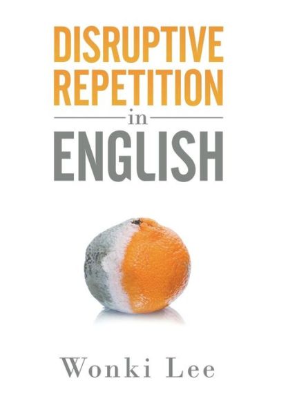 Cover for Wonki Lee · Disruptive Repetition in English (Hardcover Book) (2015)