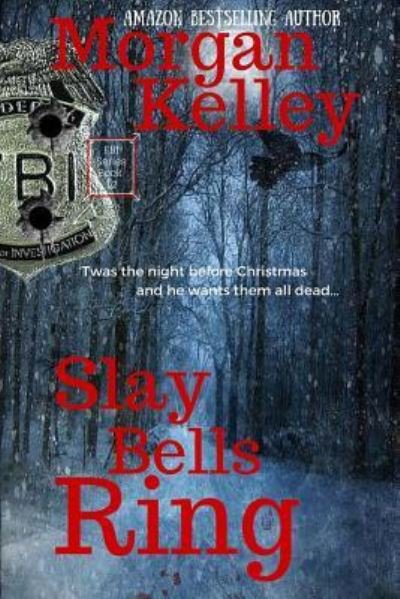 Cover for Morgan Kelley · Slay Bells Ring (Pocketbok) (2015)