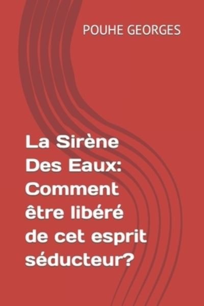 Cover for Pouhe Georges · La Sirene Des Eaux (Pocketbok) (2017)