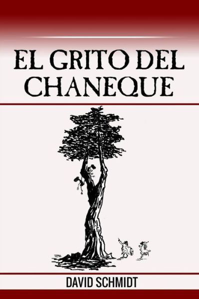 Cover for David Schmidt · El grito del chaneque (Paperback Book) (2016)