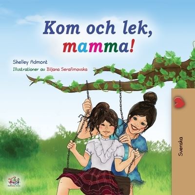 Let's play, Mom! - Shelley Admont - Books - KidKiddos Books Ltd. - 9781525930256 - June 17, 2020