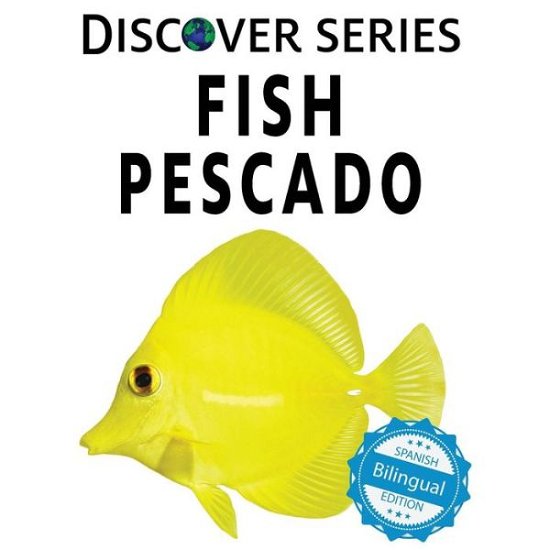 Fish / Pescado - Xist Publishing - Livros - Xist Publishing - 9781532406256 - 1 de junho de 2018
