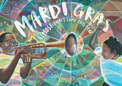Cover for Kathy Price · Mardi Gras Almost Didn't Come This Year (Bog) (2022)