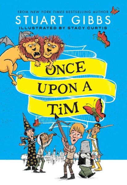 Cover for Stuart Gibbs · Once Upon a Tim - Once Upon a Tim (Hardcover Book) (2022)