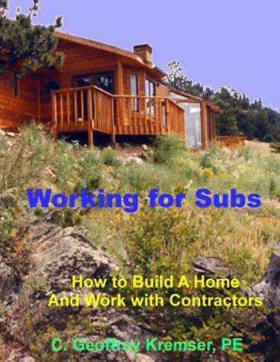 Cover for C Geoffrey Kremser Pe · Working for Subs (Paperback Book) (2016)