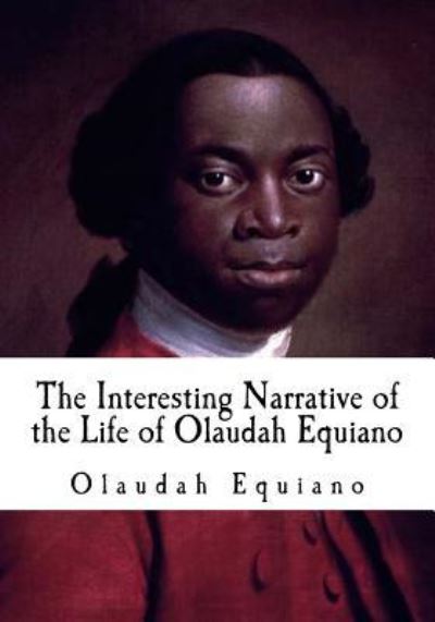 Cover for Olaudah Equiano · The Interesting Narrative of the Life of Olaudah Equiano (Paperback Book) (2016)