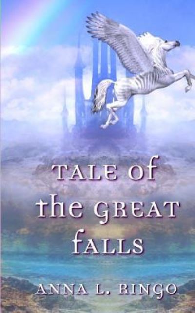 Cover for Anna L Ringo · Tale of the Great Falls (Paperback Book) (2016)