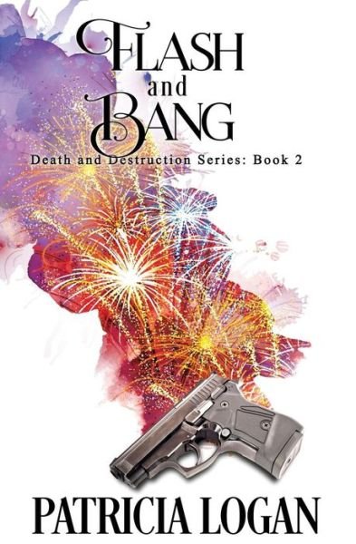 Cover for Patricia Logan · Flash and Bang (Paperback Bog) (2016)