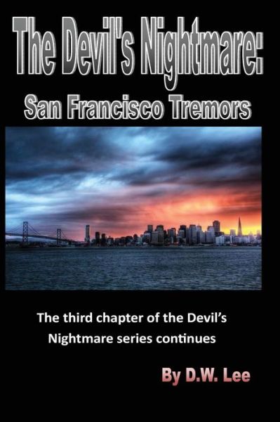 Cover for Mr D.W. Lee · The Devil's Nightmare San Francisco Tremors (Paperback Book) (2016)