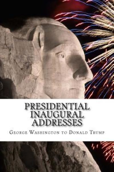 Cover for Eustice Wall Press · Presidential Inaugural Addresses (Paperback Book) (2017)