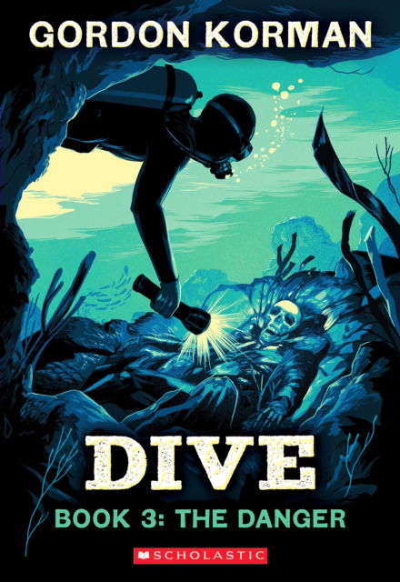 Cover for Gordon Korman · Dive #3: The Danger - Dive (Paperback Book) (2025)