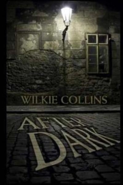 Cover for Au Wilkie Collins · After Dark (Taschenbuch) (2017)