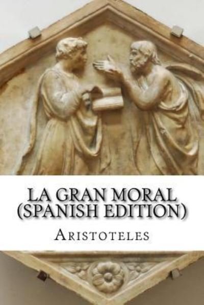 Cover for Aristoteles · La Gran Moral (Paperback Bog) (2017)