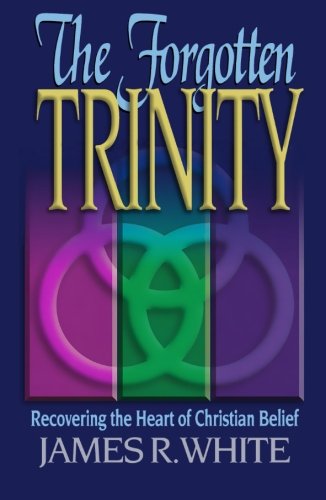 Forgotten Trinity  The - James R. White - Inne - Baker Publishing Group - 9781556617256 - 1 listopada 1998