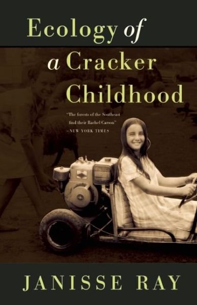 Cover for Janisse Ray · Ecology of a Cracker Childhood: 15th Anniversary Edition (Paperback Book) [Anniversary edition] (2016)