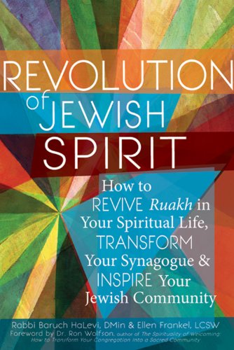 Cover for Rabbi Baruch HaLevi · Revolution of the Jewish Spirit: How to Revive Ruakh in Your Spiritual Life, Transform Your Synagogue &amp; Inspire Your Jewish Community (Paperback Book) (2012)