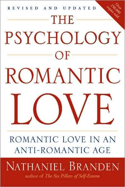 Cover for Branden, Nathaniel, Ph.D. · Psychology of Romantic Love: Romantic Love in an Anti-Romantic Age (Pocketbok) (2008)