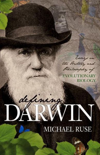 Cover for Michael Ruse · Defining Darwin: Essays on the History and Philosophy of Evolutionary Biology (Hardcover Book) (2009)