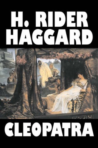 Cleopatra - H. Rider Haggard - Książki - Aegypan - 9781603124256 - 2008