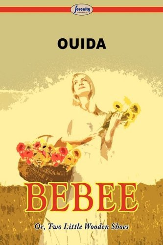 Cover for Ouida · Bebee Or, Two Little Wooden Shoes (Taschenbuch) (2009)