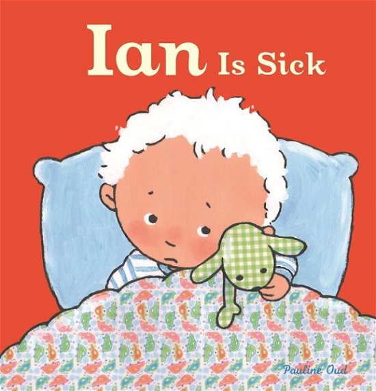 Cover for Pauline Oud · Ian Is Sick (Hardcover bog) [First edition. edition] (2017)