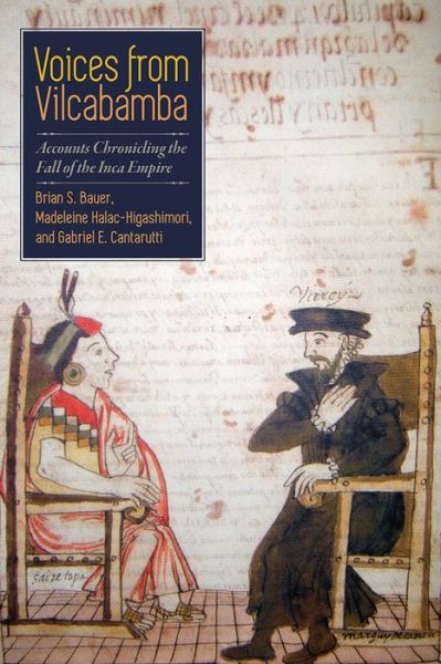 Voices from Vilcabamba: Accounts Chronicling the Fall of the Inca Empire - Brian S. Bauer - Books - University Press of Colorado - 9781607324256 - March 1, 2016