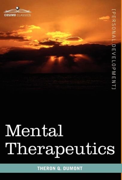 Cover for Theron Q. Dumont · Mental Therapeutics (Hardcover bog) (2010)