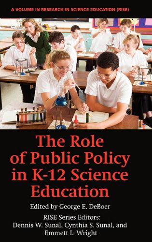 Cover for George E. Deboer · The Role of Public Policy in K-12 Science Education (Hc) (Research in Science Education (Rise)) (Hardcover Book) (2011)