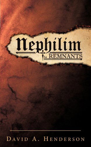 Cover for David A. Henderson · Nephilim the Remnants (Paperback Book) (2012)