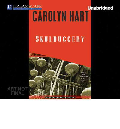 Cover for Carolyn Hart · Skulduggery (Carolyn Hart Classics) (MP3-CD) [Unabridged edition] (2013)