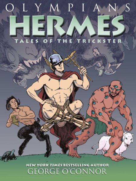 Hermes: Tales of the Trickster - George O'Connor - Książki - Roaring Brook Press - 9781626725256 - 30 stycznia 2018