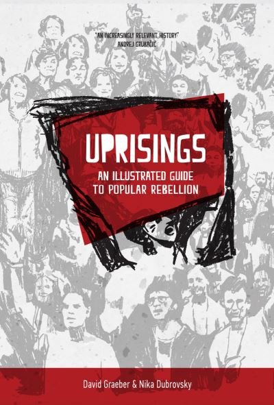 Cover for David Graeber · Uprisings: An Illustrated Guide to Popular Rebellion (Taschenbuch) (2022)