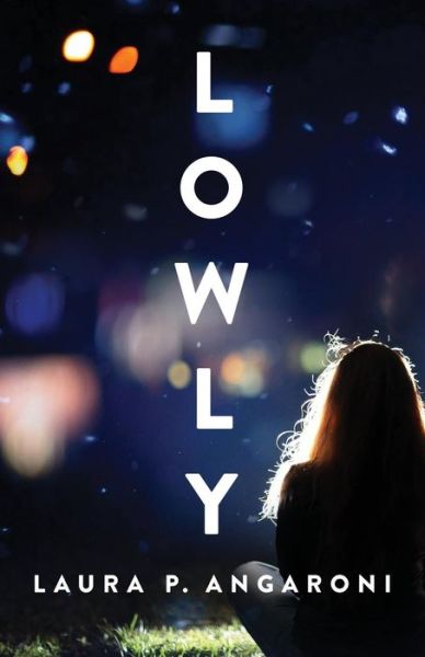 Cover for Laura Angaroni · Lowly (Paperback Book) (2016)