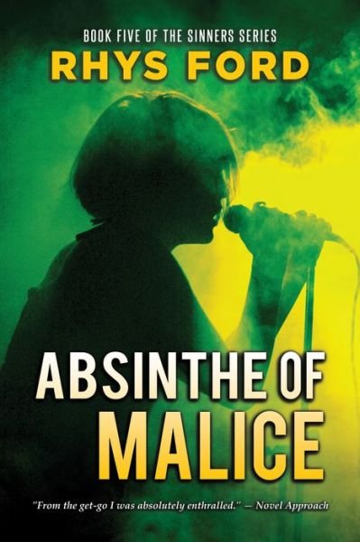 Absinthe of Malice Volume 5 - Sinners Series - Rhys Ford - Kirjat - Dreamspinner Press - 9781634773256 - keskiviikko 22. kesäkuuta 2016