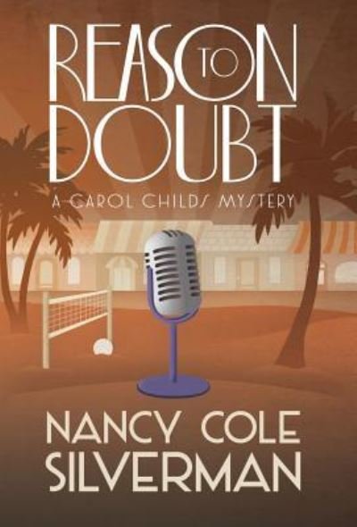 Cover for Nancy Cole Silverman · Reason to Doubt - Carol Childs Mystery (Hardcover Book) (2018)