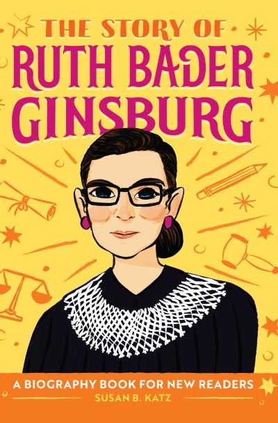 Cover for Susan B Katz · The Story of Ruth Bader Ginsburg (Inbunden Bok) (2021)