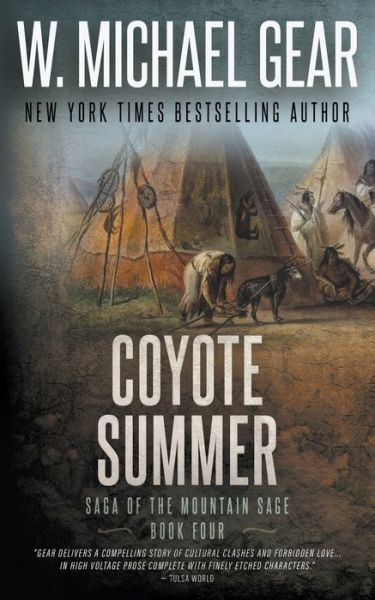 Cover for W. Michael Gear · Coyote Summer : Saga of the Mountain Sage, Book Four (Book) (2023)