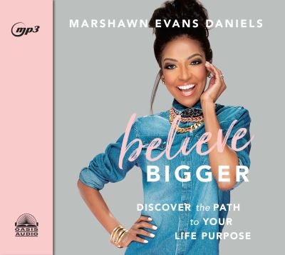 Believe Bigger - Marshawn Evans Daniels - Music - Oasis Audio - 9781640910256 - March 13, 2018