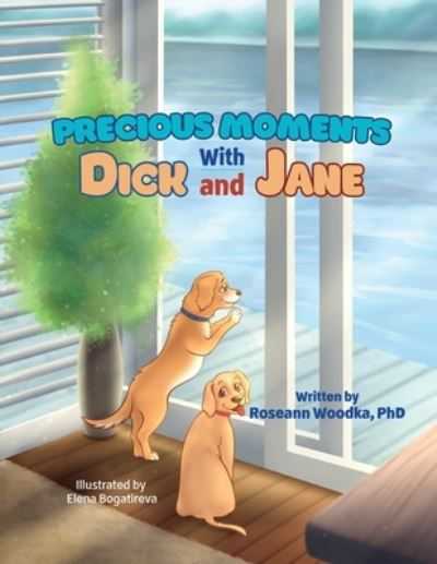 Cover for Roseann Woodka · Precious Moments With Dick and Jane (Taschenbuch) (2020)