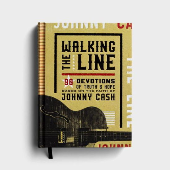 Walking the Line - Dayspring with the Johnny Cash Foundatio - Books - DAYSPRING - 9781648703256 - July 5, 2022