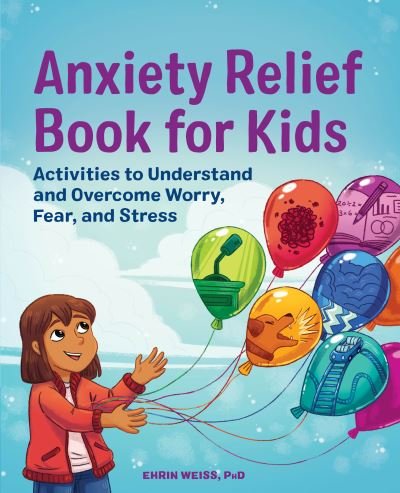 Cover for Ehrin Weiss · Anxiety Relief Book for Kids (Paperback Bog) (2021)